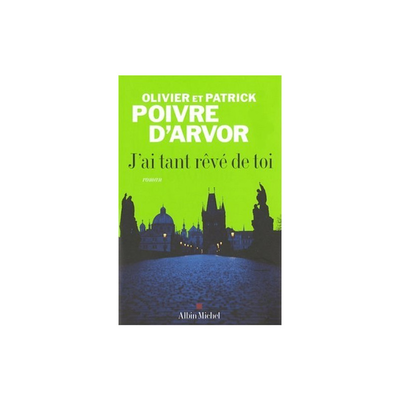 J'ai tant rêvé de toi