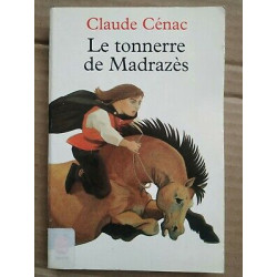 Claude Cénac Le Tonnerre de Madrazès