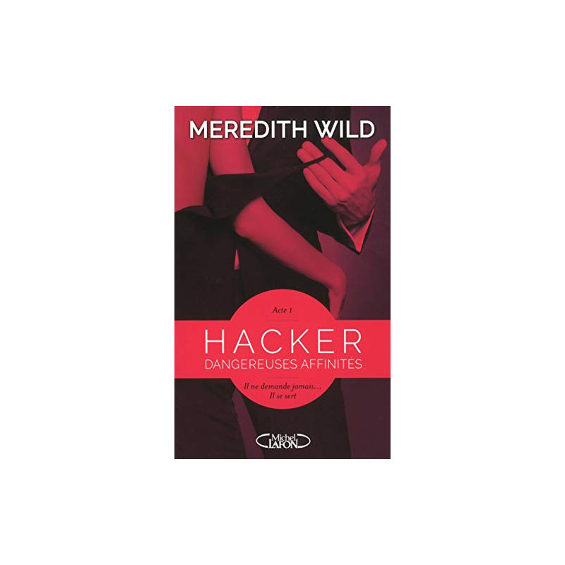 Hacker - Acte 1 Dangereuses affinités (1)
