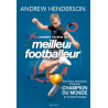 Comment devenir un meilleur footballeur: Pas-à-pas techniques et...