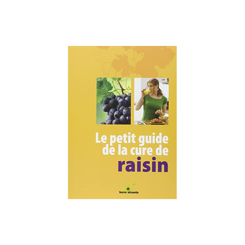 Le petit guide de la cure de raisin