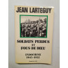 Soldats perdus et fous de dieu : Indochine 1945-1955
