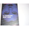 Le probleme avec jane