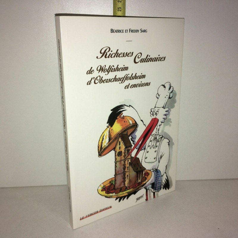 Sarg RICHESSES CULINAIRES WOLFISHEIM OBERSCHAEFFOLSHEIM Alsace BARAT