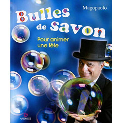Bulles de savon: Pour animer une fête