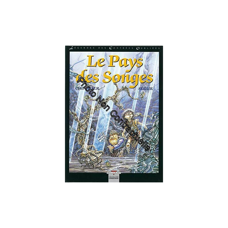 Légendes des Contrées Oubliées T02: Le Pays des songes