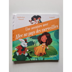 Une aventure avec Alice au pys des merveilles