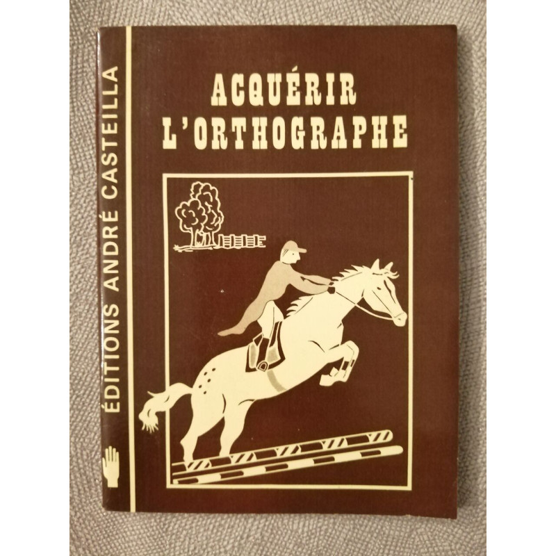 Acquérir l'orthographe