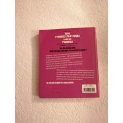 1000 conseils pratiques pour les parents