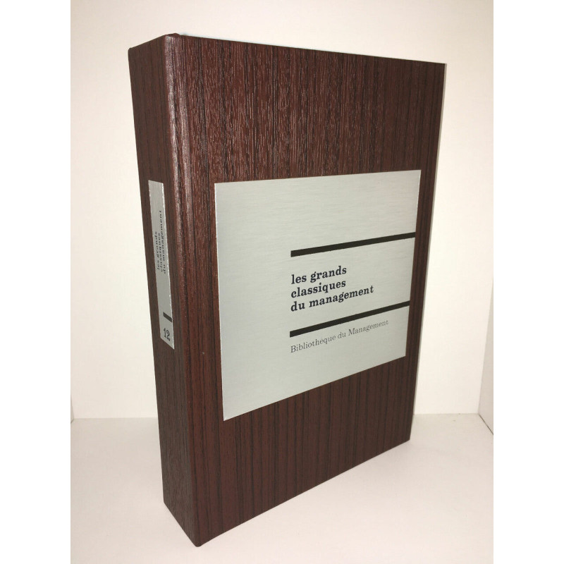 LES GRANDS CLASSIQUES DU MANAGEMENT Bibliothèque Tome 12