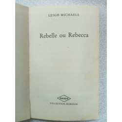 Rebelle ou Rebecca (Collection Horizon)