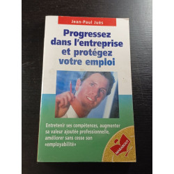 Progressez dans l'entreprise et protégez votre emploi: Les quatre...