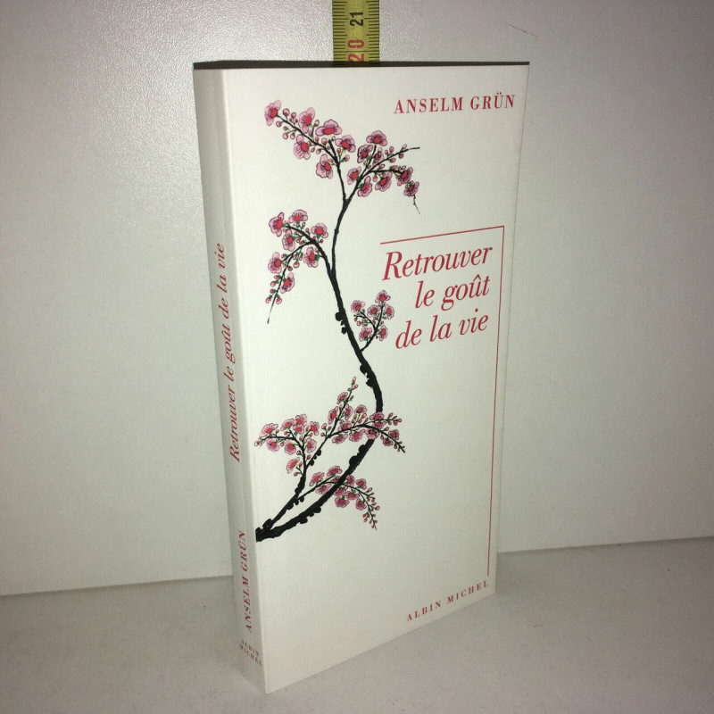 Anselm Grün RETROUVER LE GOUT DE LA VIE éd Albin Michel POCHE