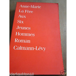 anne marie La fève Aux six jeunes hommes