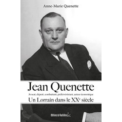 Jean Quenette : Un lorrain dans le XXe siècle
