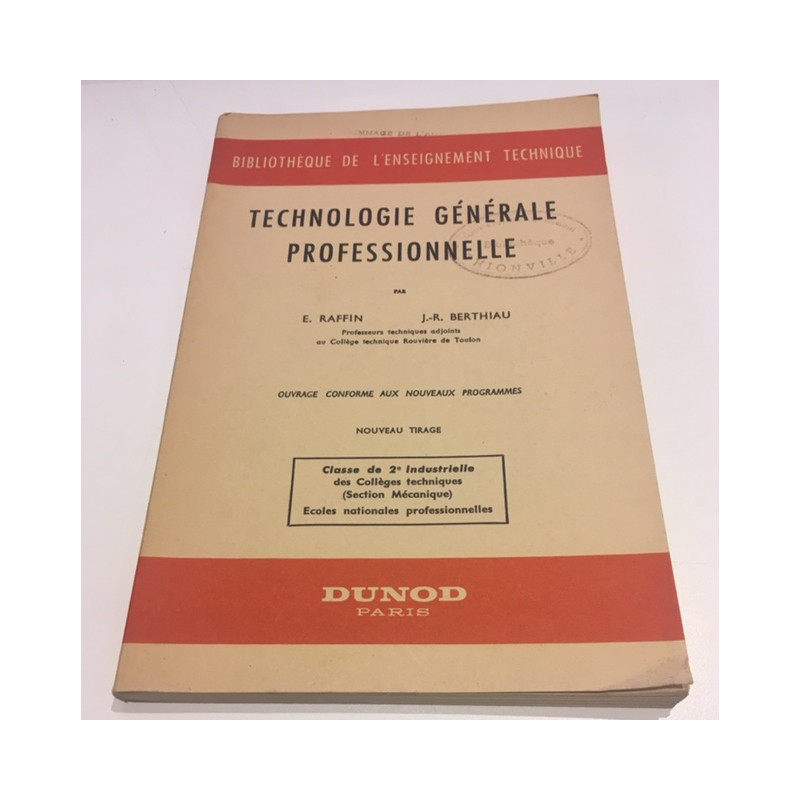 TECHNOLOGIE GENERALE PROFESSIONNELLE Classe de 2e INDUSTRIELLE