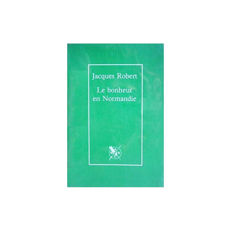 LE BONHEUR EN NORMANDIE