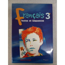 Français 3e: Textes et séquences