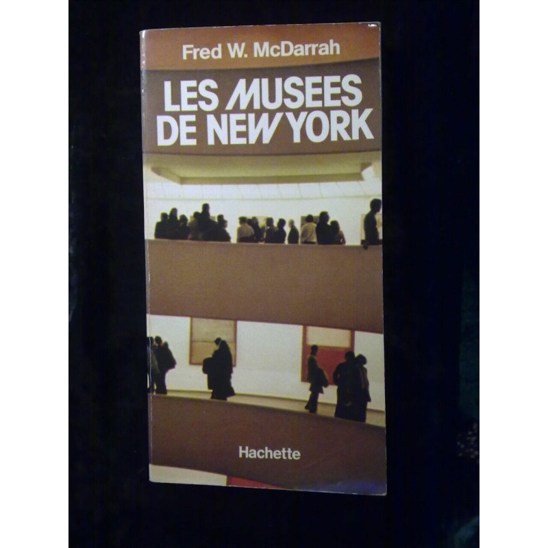 Fred w mcdarrah Les musées de new york hachette