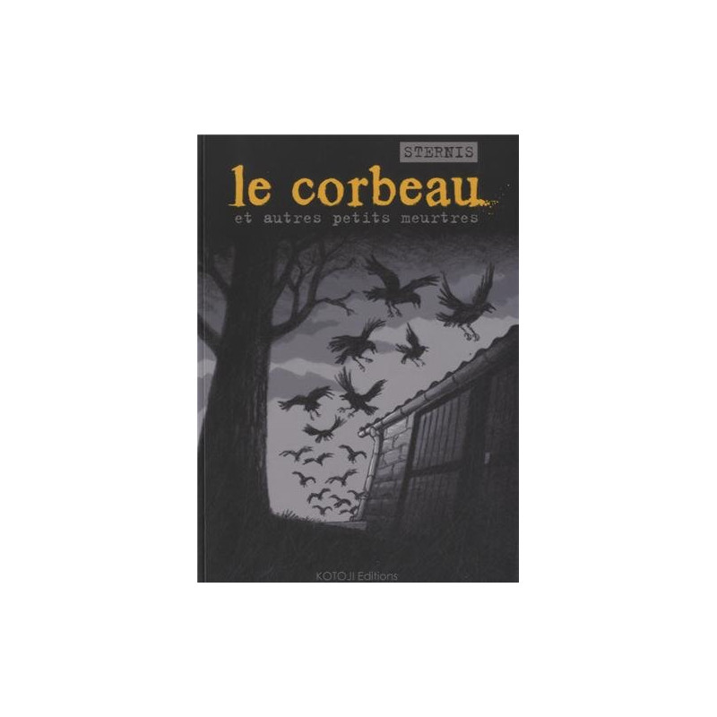 Le corbeau : Et autres meurtres noirs