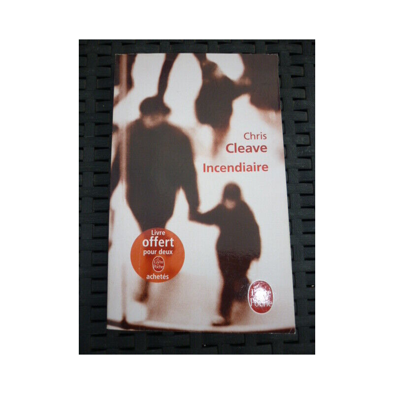 Incendiaire Le livre de poche