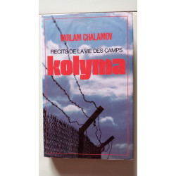 Kolima - Recits de la vie des camps