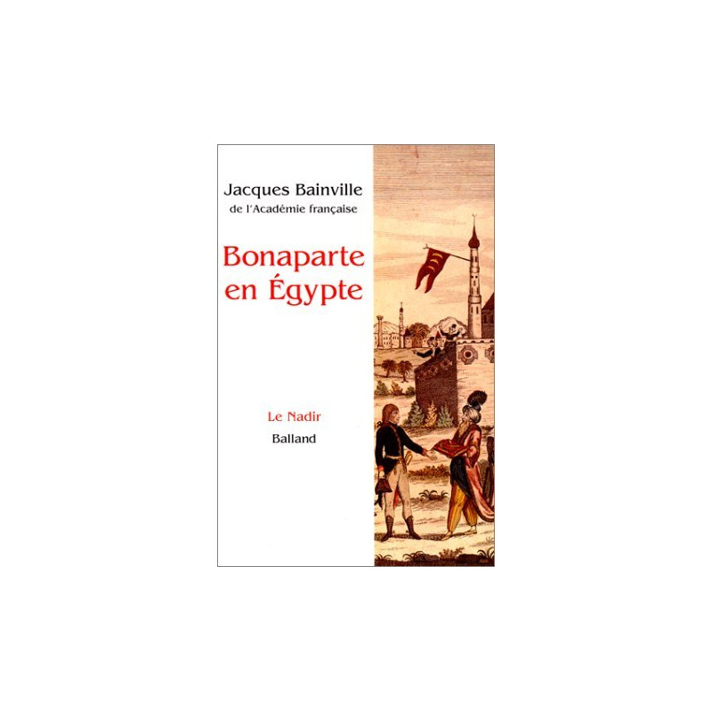 Bonaparte en Égypte Bonaparte en Égypte