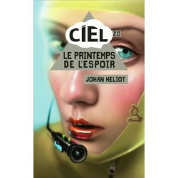 Ciel 2.0 Tome 2 - Le Printemps De L'Espoir