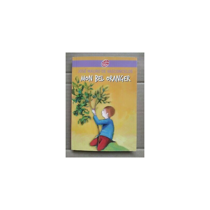 José Mauro de Vasconcelos Mon bel oranger