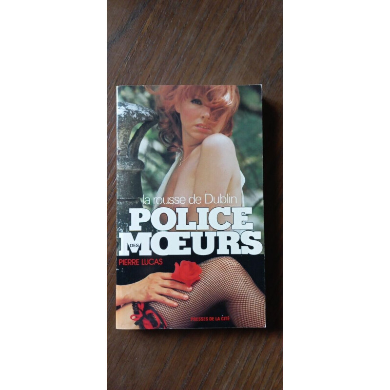 Pierre Lucas La rousse de Dublin Police Des Moeurs Presses de La citè