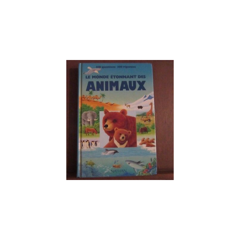 LE MONDE étonnant DES ANIMAUX