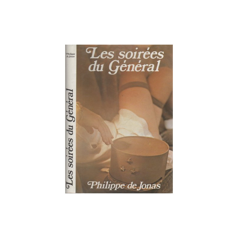 Les Soirées du général : Roman indiscret Les Soirées du général : Roman indiscret