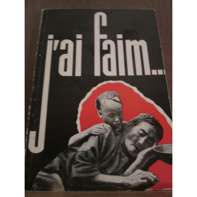 J'ai faim...la faimune vieille ennemie de l'homme Pax Christi