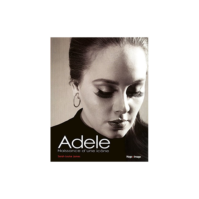 Adèle - La célébration d'une icone