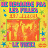 Ne Regarde Pas Les Filles / Le Vieux