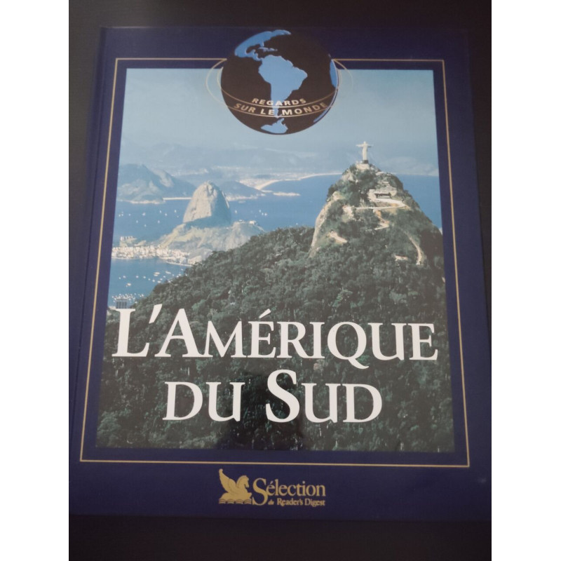 L'Amérique du Sud (Regards sur le monde)