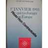 Premier janvier 1993 / ce qui va changer en europe