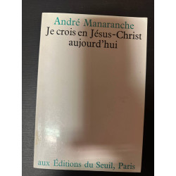 Je crois en Jésus-Christ aujourd'hui