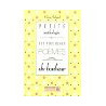 PETITE ANTHOLOGIE DES PLUS BEAUX POEMES DU BONHEUR