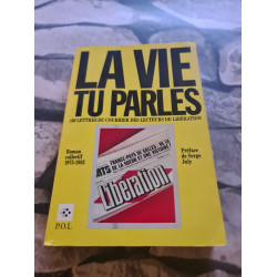 La Vie tu parles. 160 lettres du courrier des lecteurs de...