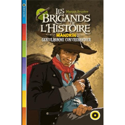 Les brigands de l'histoire Mandrin gentilhomme contrebandier