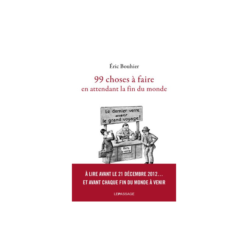 99 choses à faire en attendant la fin du monde
