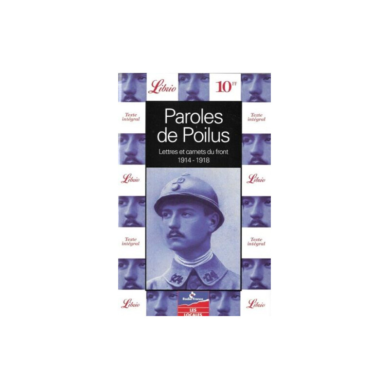 Paroles de poilus : Lettres et carnets du Front 1914-1918