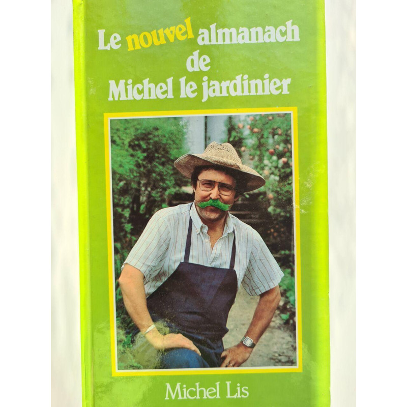 Le Nouvel Almanach De Michel Le Jardinier