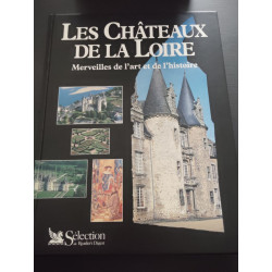 Les châteaux de la Loire: Merveilles de l'art et de l'histoire