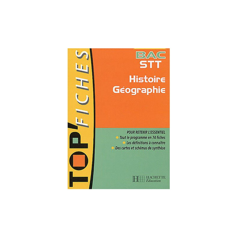 Top Fiches Bac : Histoire - Géographie Terminale STT (Livre de...