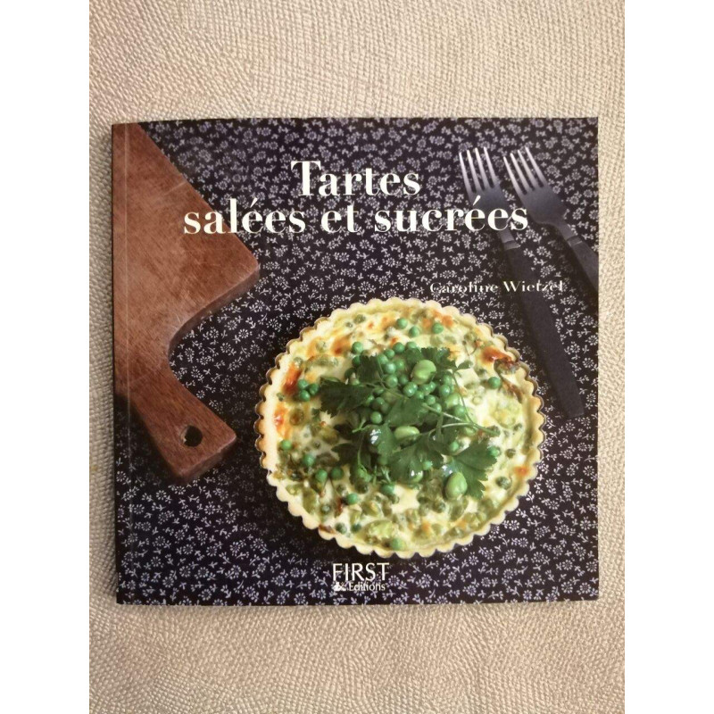 Tartes Salées et Sucrées