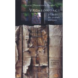 VAGABONDAGE - A L'OMBRE DES AUTEURS ANTIQUES