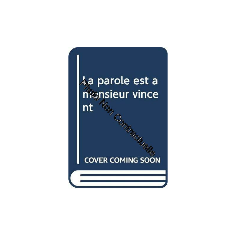 La parole est à monsieur vincent