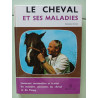 Le Cheval et ses maladies